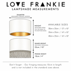 Love Frankie 10" lampshade measurements showing available diameters, 25cm shade height and 10cm fringe height