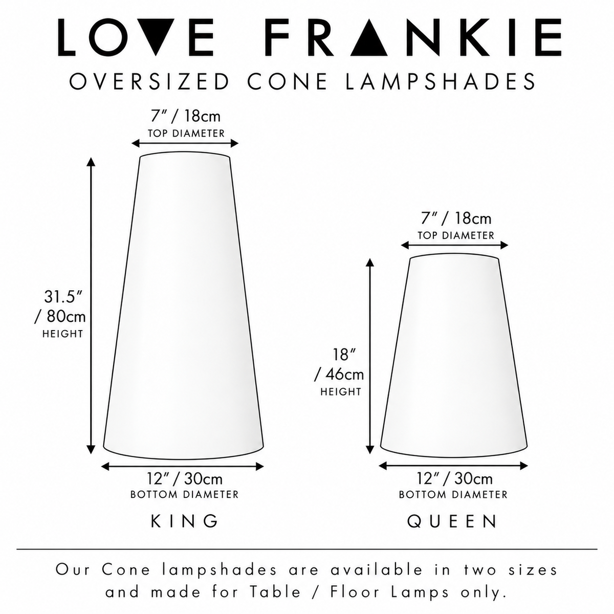 Love Frankie oversized cone lampshade dimensions showing King and Queen sizes with 18cm top diameter and 30cm bottom diameter