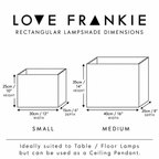 Love Frankie rectangular lampshade dimensions showing small and medium sizes with width, depth and height measurements