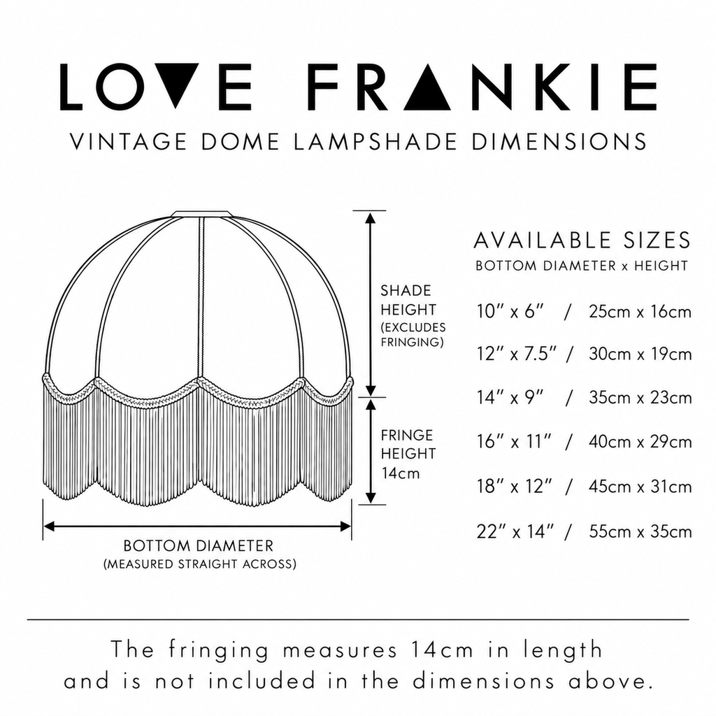 Love Frankie vintage dome lampshade dimensions showing available sizes, bottom diameters, shade heights and 14cm fringe