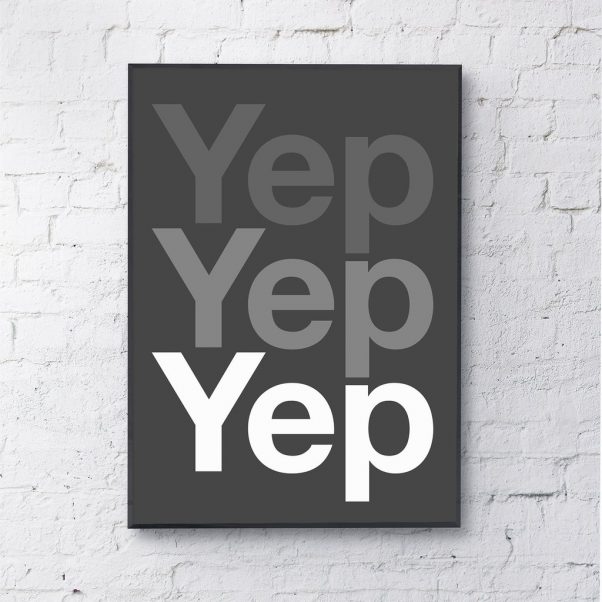 Yep Yep Yep Art Print