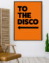 TO THE DISCO ORANGE left copy