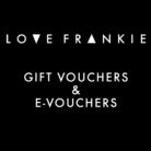 Love Frankie Gift Vouchers & E-Vouchers