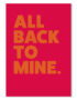 ALL BACK TO MINE