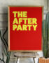 The After Party Bold Typography Poster - Red & Sunshine