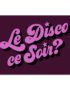 Le Disco Ce Soir? Typography Poster - Burgundy & Pink