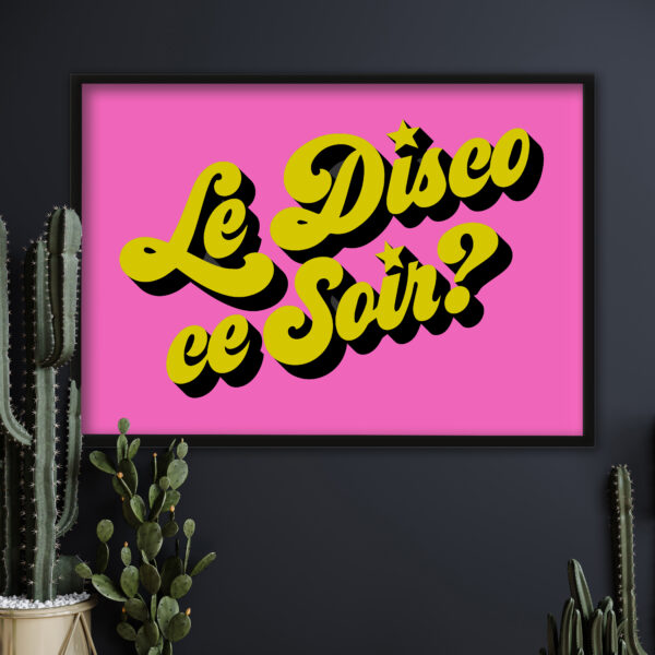 Le Disco Ce Soir? Typography Poster - Pink & Sunshine
