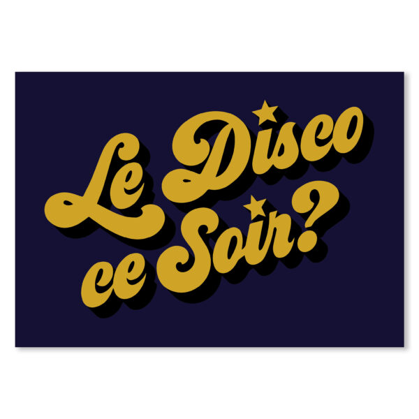 Le Disco Ce Soir? Typography Poster - Navy & Gold