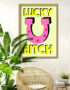 Lucky Bitch Typography Poster