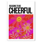 Reasons To Be Cheerful Typography Poster